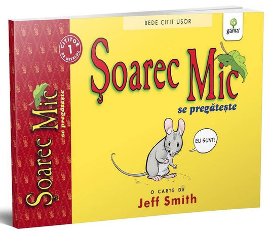 Șoarec Mic se pregătește. BeDe citit ușor - Nivelul 1 - Jeff Smith - Gama