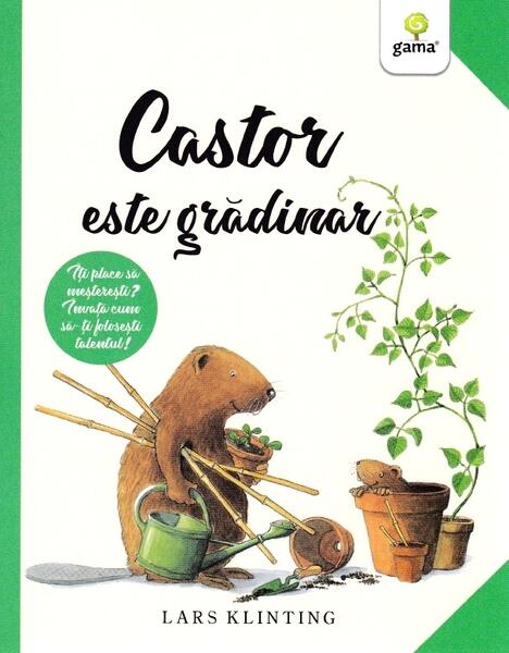 Castor este grădinar. CASTOR - Lars Klinting
