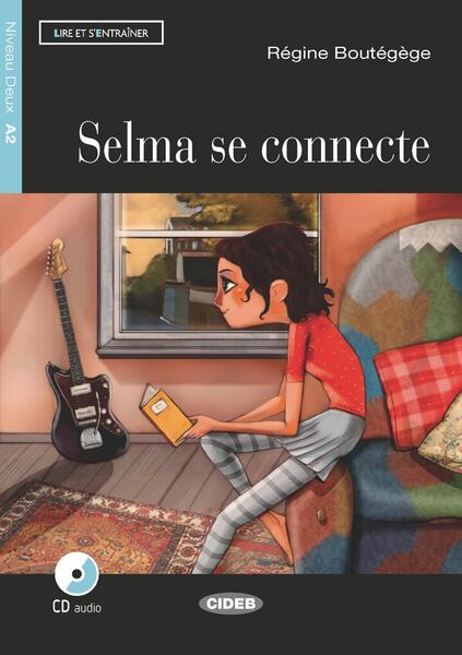Selma se connecte + CD Audio + App (Niveau Deux A2) - Régine Boutégège - Black Cat Cideb
