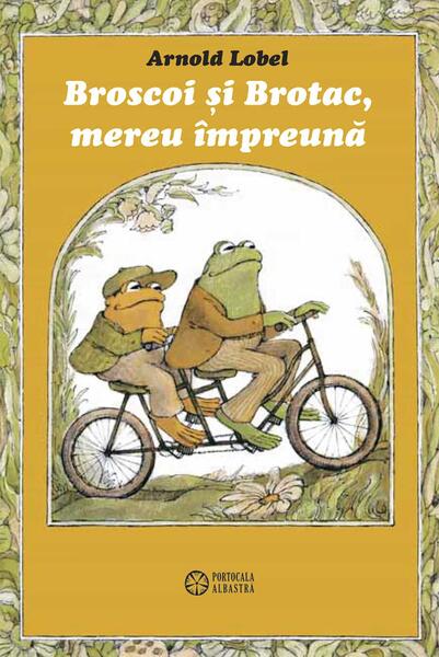 Broscoi și Brotac, mereu împreună - Arnold Lobel - Portocala albastră