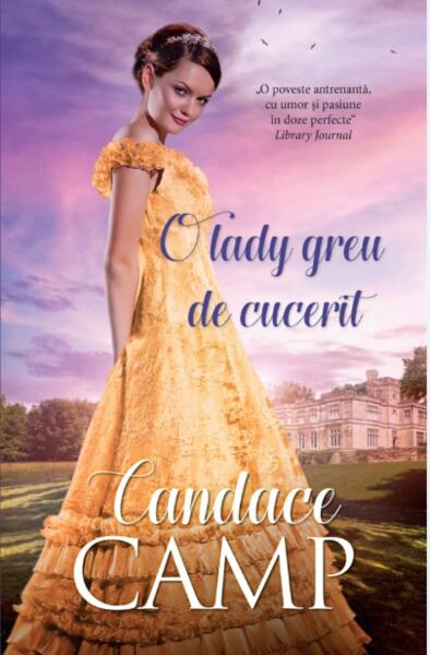 O lady greu de cucerit - Candace Camp - Litera