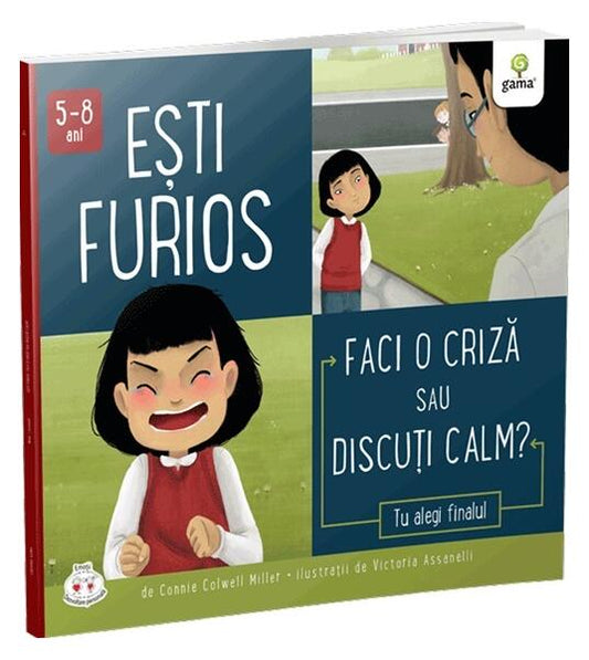 Ești furios. Faci o criză sau discuți calm? - Connie Colwell Miller - Gama