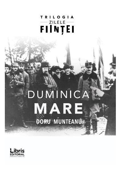 Duminica Mare - Doru Munteanu - Libris Editorial