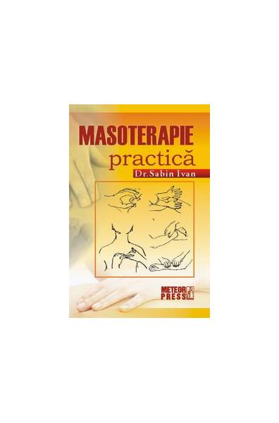 Masoterapie practică - Sabin Ivan - Meteor Press