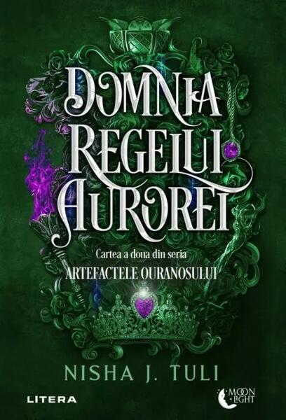 Domnia Regelui Aurorei (Vol. 2) - Nisha J. Tuli - Litera
