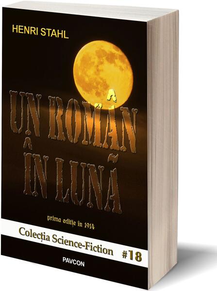 Un român în Lună - Henriette Yvonne Stahl - Pavcon