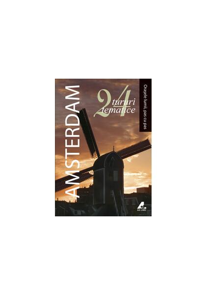 Amsterdam. 24 de tururi tematice - Robert Gauldie - Ad Libri