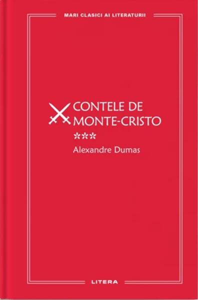 Contele de Monte Cristo. Volumul III (Vol. 50) - Alexandre Dumas - Litera