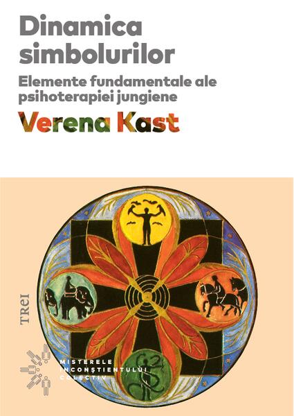 Dinamica simbolurilor - Paperback brosat - Verena Kast - Trei