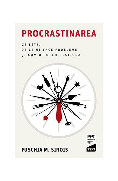 Procrastinarea - Trei