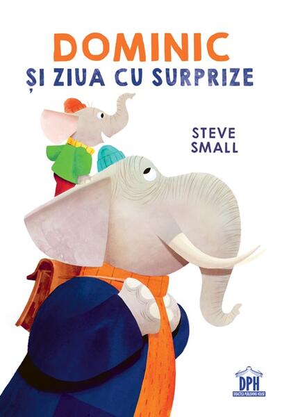 Dominic și ziua cu surprize - Steve Small - Didactica Publishing House