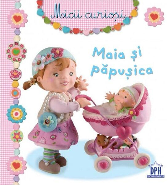 Maia și păpușica - Émilie Beaumont - Didactica Publishing House