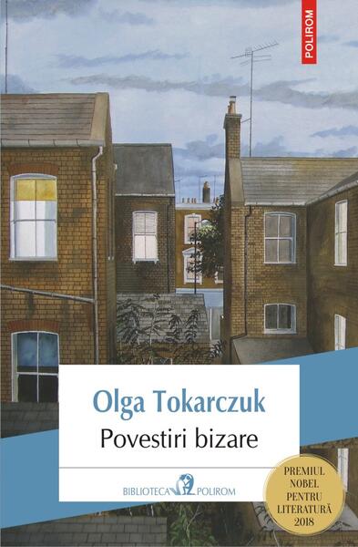Povestiri bizare - Olga Tokarczuk - Polirom