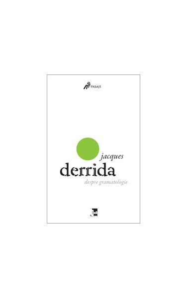 Despre gramatologie - Jacques Derrida - Tact