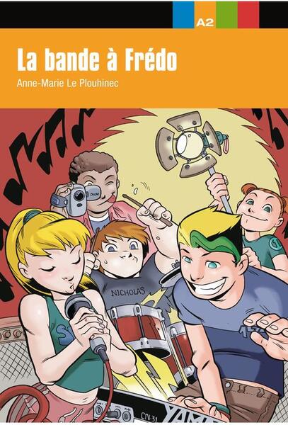 La bande à Fredo (A2) - Paperback brosat - Anne-Marie Le Plouhinec - Maison des Langues