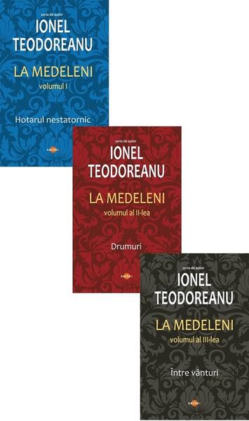 La Medeleni (3 volume) - Ionel Teodoreanu - Cartex