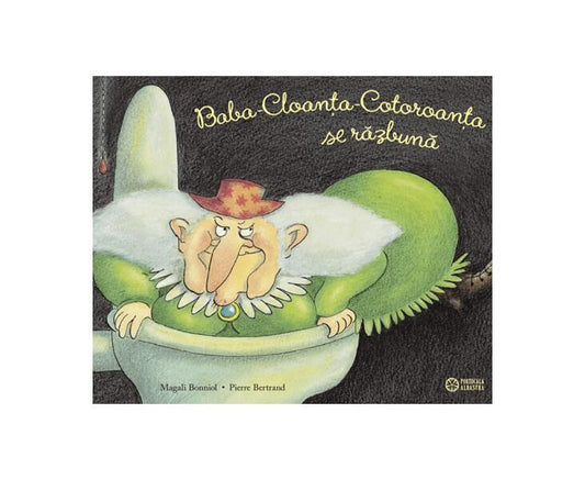 Baba-Cloanța-Cotoroanța se răzbună - Pierre Bertrand - Portocala albastră