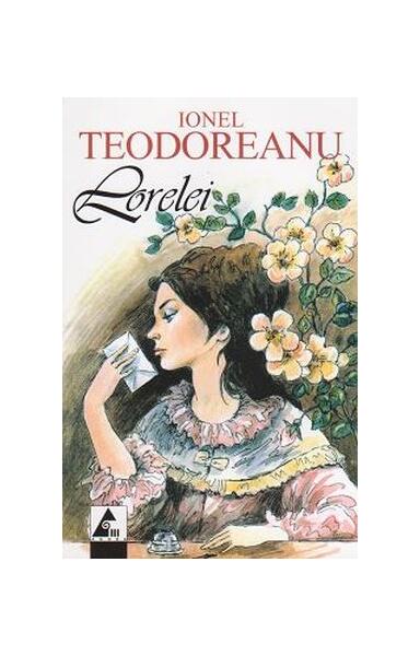 Lorelei - Ionel Teodoreanu - Agora