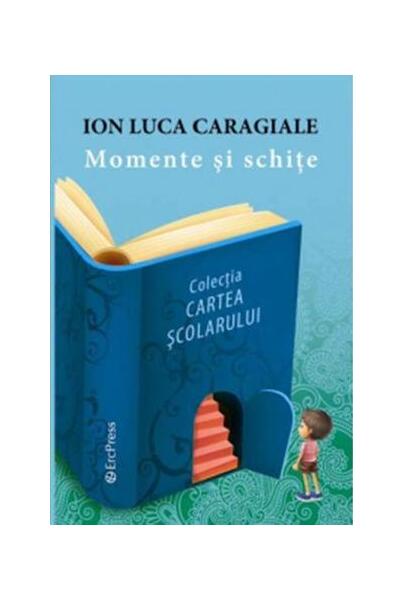 Momente și schițe - Ion Luca Caragiale - Erc Press