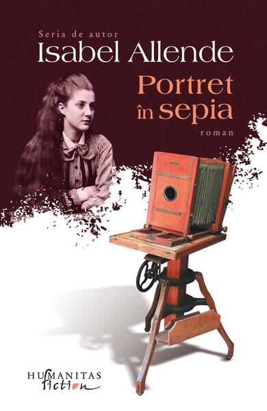 Portret în sepia - Isabel Allende - Humanitas Fiction