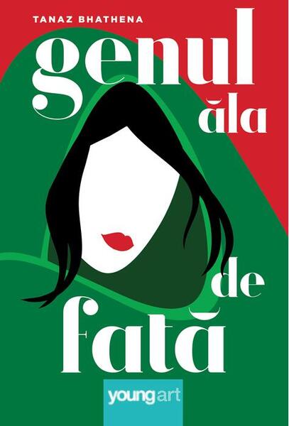 Genul ăla de fată - Tanaz Bhathena - Young Art
