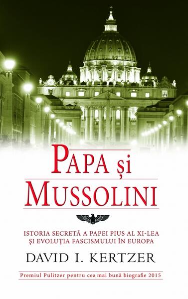 Papa şi Mussolini - David I. Kertzer - RAO