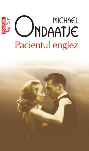 Pacientul englez (Top 10+) - Michael Ondaatje - Polirom