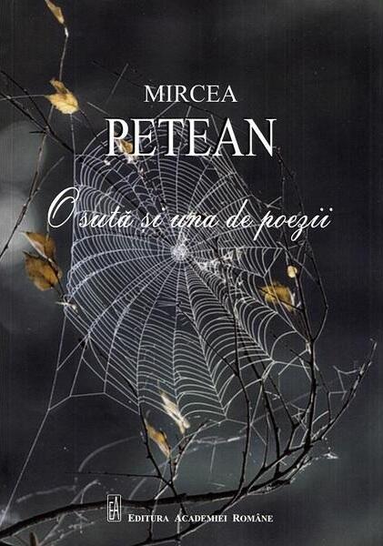 O sută și una de poezii - Paperback brosat - Mircea Petean - Editura Academiei Române