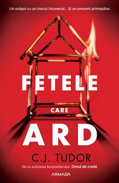 Fetele care ard - C.J. Tudor - Nemira