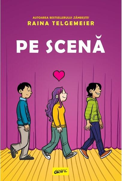 Pe scenă - Raina Telgemeier - Grafic Art