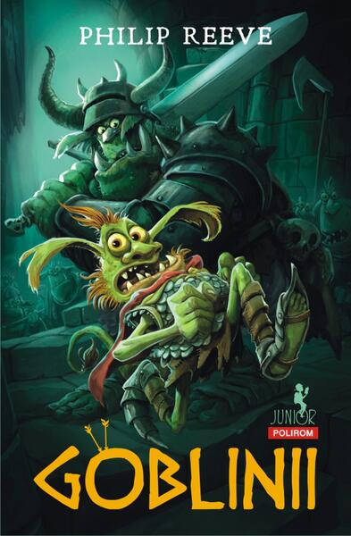Goblinii (Vol. 1) - Philip Reeve - Polirom