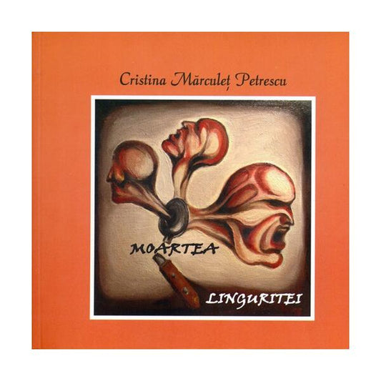 Moartea linguriței (RESIGILAT) - Cristina Mărculeţ Petrescu - Oscar Print