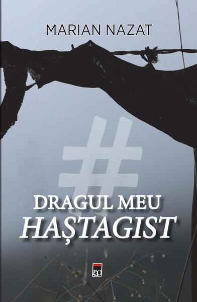 Dragul meu haștagist - Marian Nazat - RAO