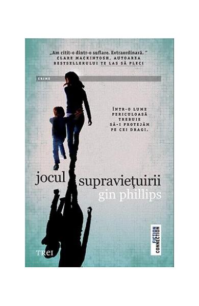Jocul supraviețuirii - Gin Phillips - Trei
