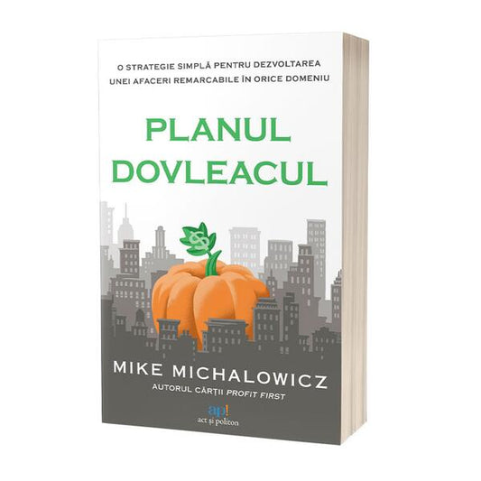 Planul Dovleacul - Mike Michalowicz - Act și Politon