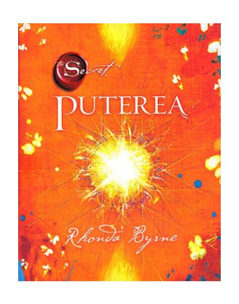 Puterea - Rhonda Byrne - Adevăr divin