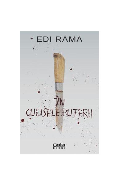 În culisele puterii - Edi Rama - Corint