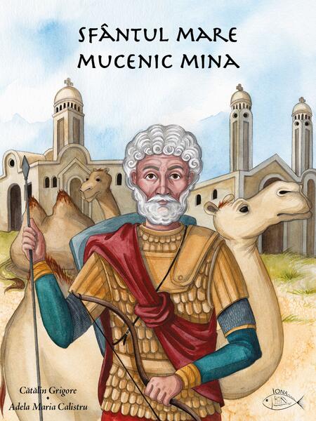 Sfântul Mare Mucenic Mina - Iona
