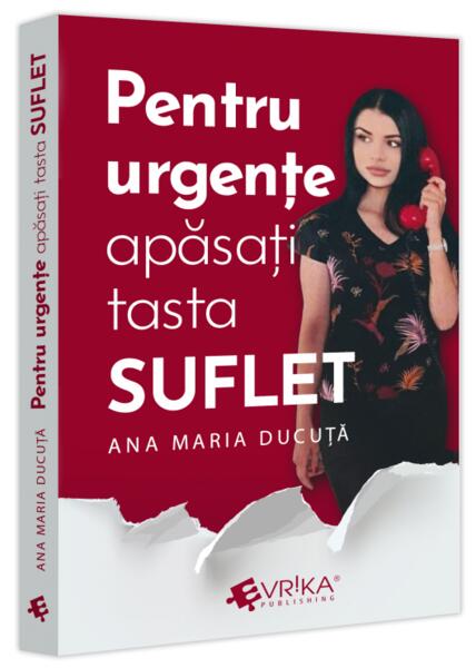 Pentru urgențe, apăsați tasta „SUFLET” - Evrika