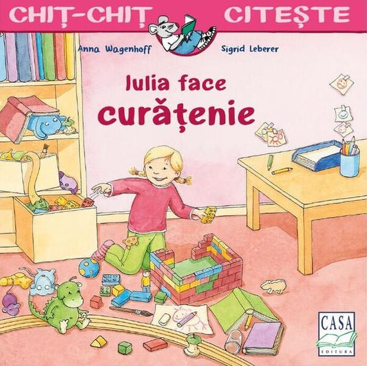 Iulia face curățenie - Sigrid Leberer, Anna Wagenhoff - Casa