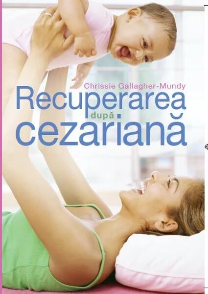 Recuperarea după cezariană - Chrissie Gallagher-Mundy - Litera