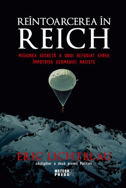 Reîntoarcerea în Reich - Eric Lichtblau - Meteor Press