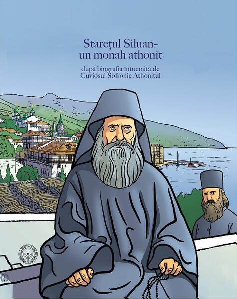 Starețul Siluan - un monah athonit - Editura Mănăstirea Stavropighie Sf. Ioan Botezătorul