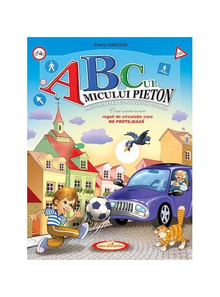 ABC-ul micului pieton - Petru Ghețoi - Casa Poveștilor