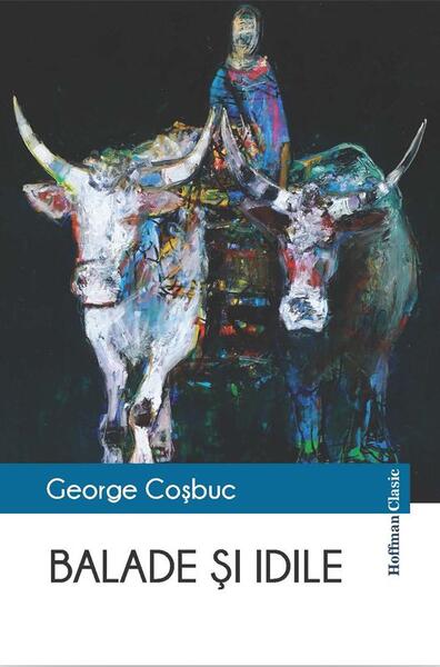 Balade și idile - Paperback - George Coşbuc - Hoffman