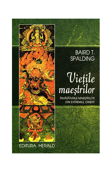 Vietile Maeştrilor - Baird Spalding - Herald