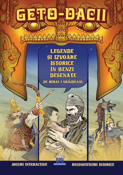 Geto-dacii. Legende și izvoare istorice în benzi desenate - Mihai Ionuț Grăjdeanu - Didactica Publishing House