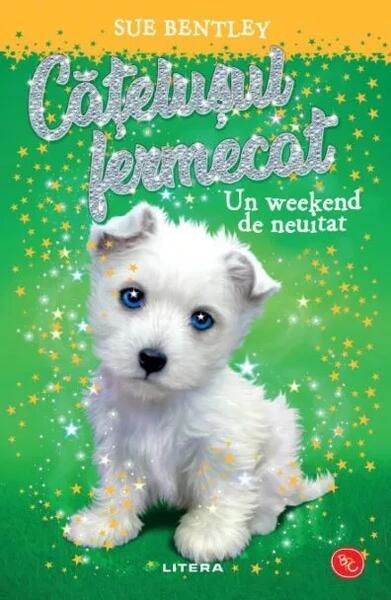 Cățelușul fermecat. Un weekend de neuitat - Sue Bentley - Litera