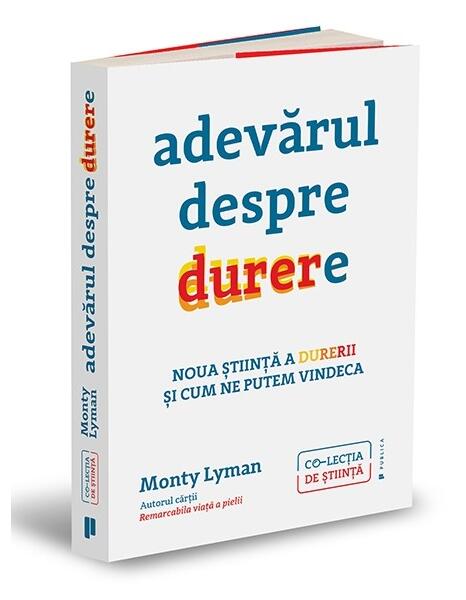 Adevărul despre durere - Monty Lyman - Publica