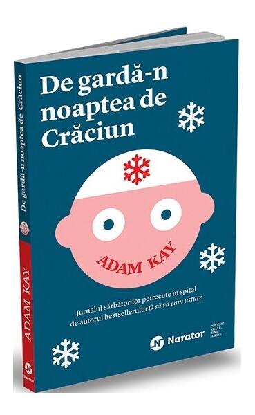 De gardă-n noaptea de Crăciun - Adam Kay - Publica